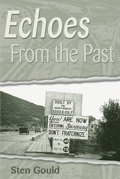 Paperback Echoes from the Past: Revisiting My World War II Journals Fifty Years Later Book