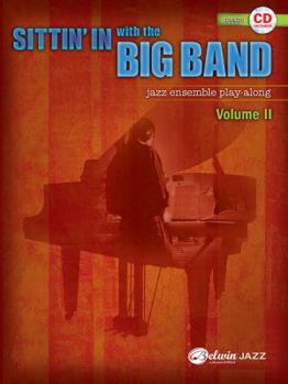 Sittin' in with the Big Band, Volume II: Piano: Jazz Ensemble Play-Along [With CD (Audio)]