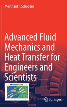 Hardcover Advanced Fluid Mechanics and Heat Transfer for Engineers and Scientists Book
