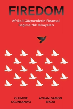 Paperback Firedom: Finansiellt Oberoende Berättelser Om Afrikanska Invandrare [Turkish] Book