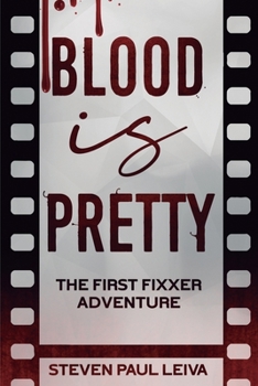 Paperback Blood is Pretty: The First Fixxer Adventure Book