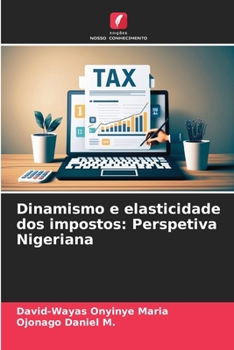 Paperback Dinamismo e elasticidade dos impostos: Perspetiva Nigeriana [Portuguese] Book