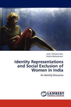 Paperback Identity Representations and Social Exclusion of Women in India Book