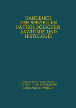 Paperback Atmungswege Und Lungen: Vierter Teil Die Gut- Und Bösartigen Lungengeschwülste [German] Book