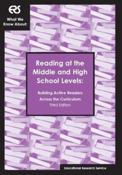 Paperback What We Know about: Reading at the Middle and High School Levels, Building Active Readers Across the Curriculum (Ers What We Know About) Book