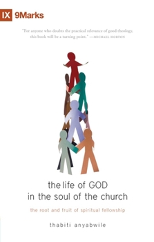 Paperback The Life of God in the Soul of the Church: The Root and Fruit of Spiritual Fellowship Book