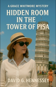 Hidden Room in the Tower of Pisa (Grace Whitmore Mystery)