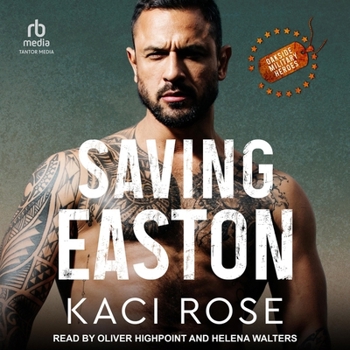 Saving Easton - Book #2 of the Oakside Military Heroes