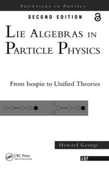 Lie Algebras in Particle Physics (Frontiers in Physics) - Book  of the Frontiers in Physics