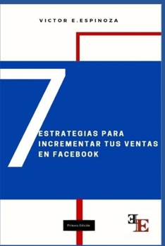 Paperback 7 Estrategias para incrementar tus ventas por Facebook [Spanish] Book