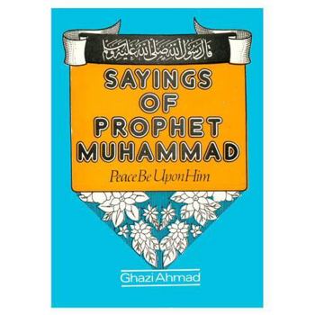 Paperback Sayings of Prophet Muhammad (with Arabic Text) Book