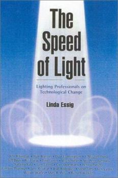 Paperback The Speed of Light: Dialogues on Lighting Design and Technological Change Book