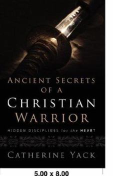 Paperback Ancient Secrets of a Christian Warrior Book