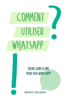 Paperback Comment utiliser WhatsApp?! [French] Book