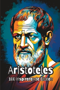 Paperback Aristoteles: 100 Inspirerende Citaten [Dutch] Book