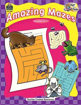 Start To Finish: Amazing Mazes Grd K 1