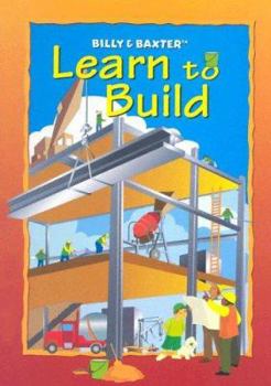 Hardcover Billy & Baxter Learn to Build Book