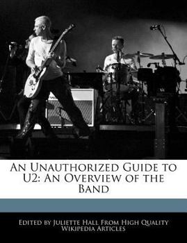 Paperback An Unauthorized Guide to U2: An Overview of the Band Book