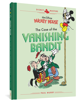 Hardcover Walt Disney's Mickey Mouse: The Case of the Vanishing Bandit: Disney Masters Vol. 3 Book