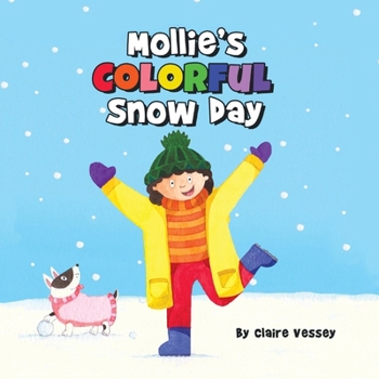 Paperback Mollie's Colorful Snow Day Book