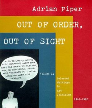 Out of Order, Out of Sight, Vol. II: Selected Writings in Art Criticism 1967-1992 - Book  of the Writing Art