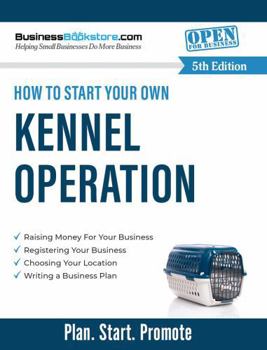 Paperback How to Start Your Own Kennel Book