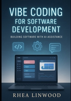 Paperback Vibe Coding for Software Development: Building Software with AI-Assistance Book