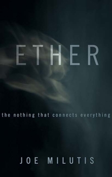 Hardcover Ether: The Nothing That Connects Everything Book