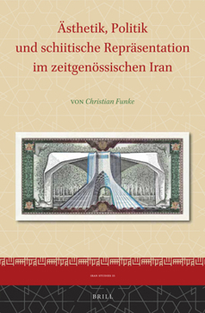 Hardcover Ästhetik, Politik und schiitische Repräsentation im zeitgenössischen Iran [German] Book
