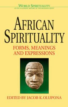 Paperback African Spirituality Forms, Meanings and Expressions Book