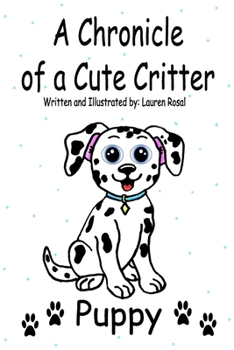 Paperback A Chronicle of a Cute Critter: Puppy Book