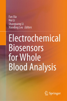Hardcover Electrochemical Biosensors for Whole Blood Analysis Book