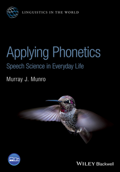 Paperback Applying Phonetics: Speech Science in Everyday Life Book