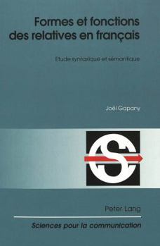 Paperback Formes Et Fonctions Des Relatives En Français: Etude Syntaxique Et Sémantique [French] Book