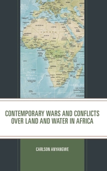 Paperback Contemporary Wars and Conflicts over Land and Water in Africa Book