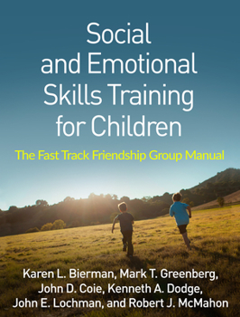 Paperback Social and Emotional Skills Training for Children: The Fast Track Friendship Group Manual Book