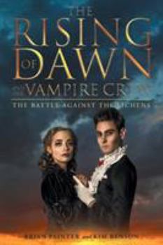 The Rising of Dawn and Her Vampire Crew: The Battle Against the Lichens - Book #1 of the Rising of Dawn and Her Vampire Crew