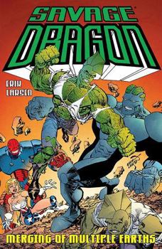 Savage Dragon: Merging Of Multiple Earths - Book #28 of the Savage Dragon (collected editions)