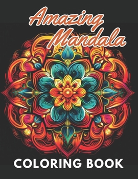 Paperback Amazing Mandalas Coloring Book: High Quality +100 Beautiful Designs for All Ages Book