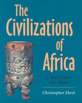 Paperback The Civilizations of Africa: A History to 1800 a History to 1800 Book