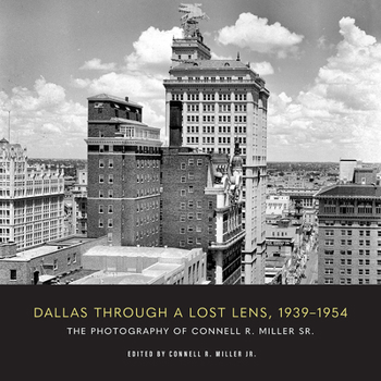 Paperback Dallas Through a Lost Lens, 1939-1954 Book