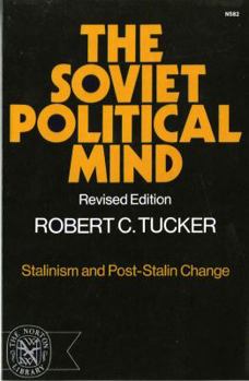 Paperback The Soviet Political Mind: Stalinism and Post-Stalin Change Book
