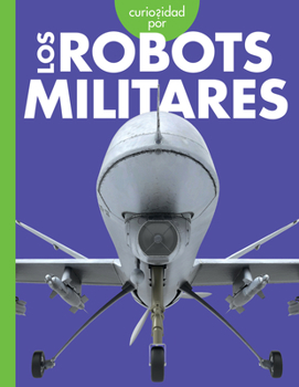 Hardcover Curiosidad Por Los Robots Militares Book