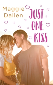 Just One Kiss - Book #1 of the First Loves