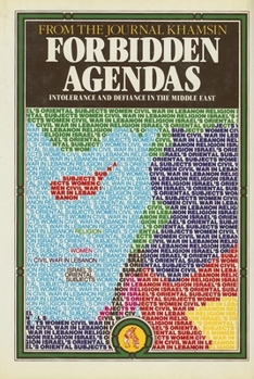 Hardcover Forbidden Agendas: Intolerance & Defiance in the Middle East Book