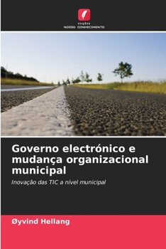 Paperback Governo electrónico e mudança organizacional municipal [Portuguese] Book