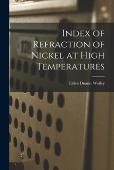 Paperback Index of Refraction of Nickel at High Temperatures Book