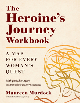 Paperback The Heroine's Journey Workbook: A Map for Every Woman's Quest Book