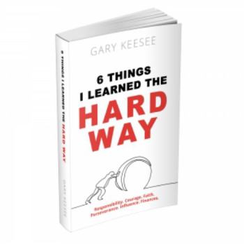 Perfect Paperback 6 Things I learned the Hard Way // GARY KEESEE Book