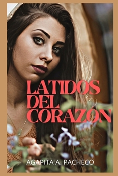 Paperback Latidos del coraz?n: confesiones ?ntimas, relatos er?ticos, sexo para adultos, amor, citas, pasi?n, sensualidad [Spanish] Book